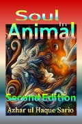 Soul in Animal: Second Edition - Azhar Ul Haque Sario