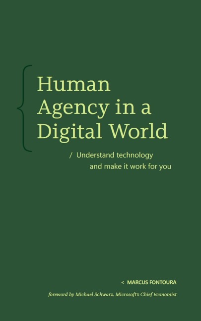 Human Agency in a Digital World - Marcus Fontoura