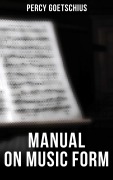Cover-Bild zum Titel 'Manual on Music Form' von 'Percy Goetschius'