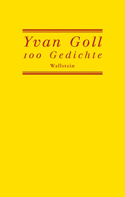 100 Gedichte - Yvan Goll