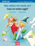 Cover-Bild zum Titel 'Was ziehen wir heute an? Kinderbuch Deutsch-Italienisch' von 'Susanne Böse'