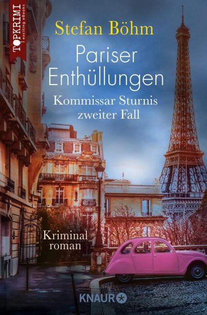 Pariser Enthüllungen - Kommissar Sturnis zweiter Fall - Stefan Böhm