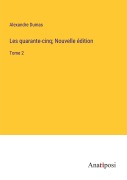 Cover-Bild zum Titel 'Les quarante-cinq; Nouvelle édition' von 'Alexandre Dumas'