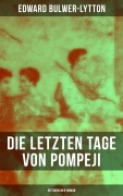 Cover-Bild zum Titel 'Die letzten Tage von Pompeji: Historischer Roman' von 'Edward Bulwer-Lytton'