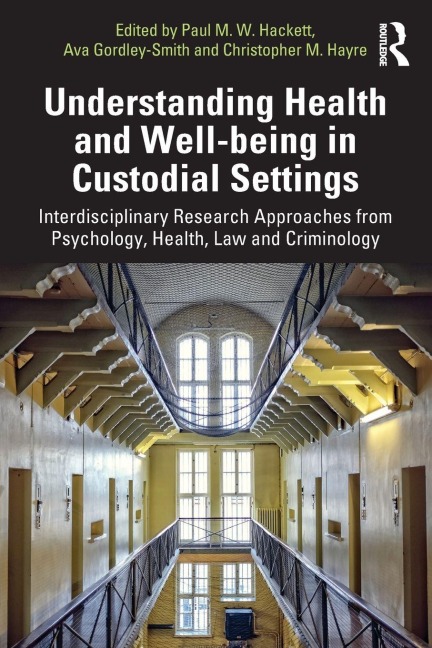 Understanding Health and Well-being in Custodial Settings - 