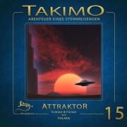 Cover-Bild zum Titel 'Takimo - 15 - Attraktor' von 'Gisela Klötzer, Peter Liendl'