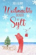 Weihnachtswunder auf Sylt - Nele Blohm