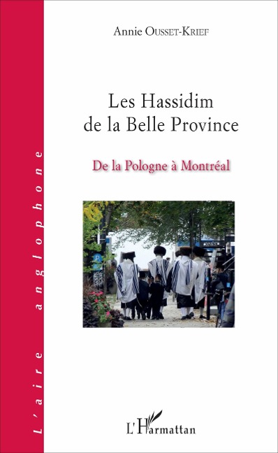 Les Hassidim de la Belle Province - Annie Ousset-Krief