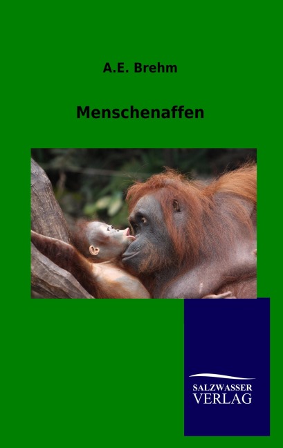Menschenaffen - A. E. Brehm
