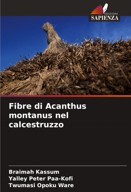 Fibre di Acanthus montanus nel calcestruzzo - Braimah Kassum, Yalley Peter Paa-Kofi, Twumasi Opoku Ware