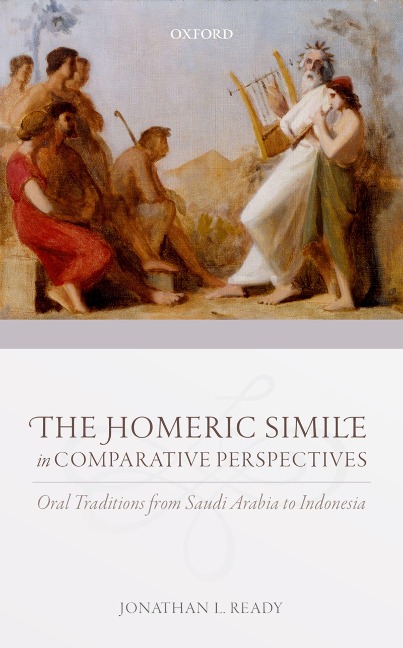 The Homeric Simile in Comparative Perspectives - Jonathan L. Ready