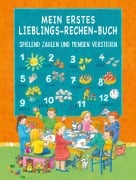 Cover-Bild zum Titel 'MEIN ERSTES LIEBLINGS-RECHEN-BUCH' von 'Christine Rettl, Ursula Ungerböck, Karin Ostermann'