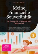 Cover-Bild zum Titel 'Meine Finanzielle Souveränität: Ihr System für Wohlstand und Gelassenheit' von 'D. Eos A. I. Saage'