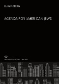 Cover-Bild zum Titel 'Agenda for American Jews' von 'Eli Ginzberg'