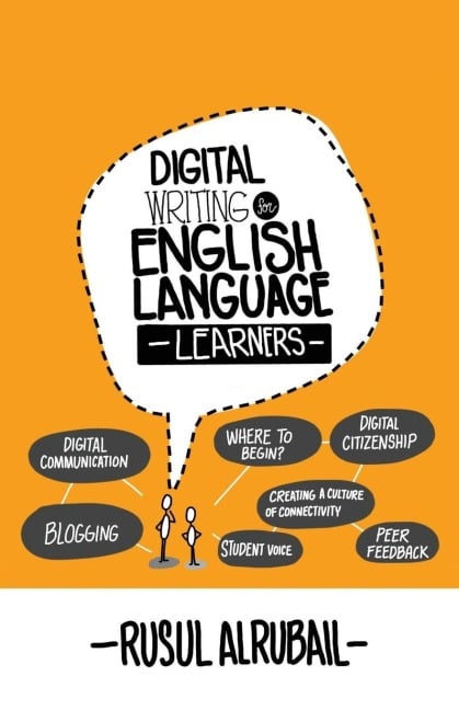 Digital Writing for English Language Learners - Rusul Alrubail
