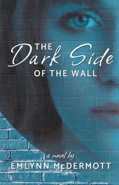 The Dark Side of the Wall - Emlynn McDermott