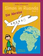 Cover-Bild zum Titel 'Simon in Ruanda - Die Abreise' von 'Jesko Johannsen'