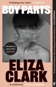 Cover-Bild zum Titel 'Boy Parts' von 'Eliza Clark'
