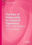 Cover-Bild zum Titel 'The Role of Temporality in Customer Experience' von 'Sarah Evans-Howe'