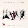 Six Evolutions-Bach: Cello Suites - Yo-Yo Ma