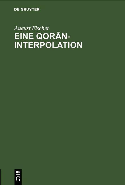 Eine Qoran-Interpolation - August Fischer