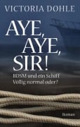 Cover-Bild zum Titel 'Aye, aye, Sir!' von 'Victoria Dohle'