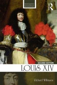 Louis XIV - Richard Wilkinson
