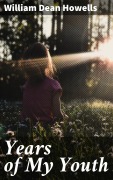 Cover-Bild zum Titel 'Years of My Youth' von 'William Dean Howells'