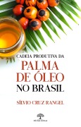 Cover-Bild zum Titel 'Cadeia Produtiva da Palma de Óleo no Brasil' von 'Sílvio Cruz Rangel'