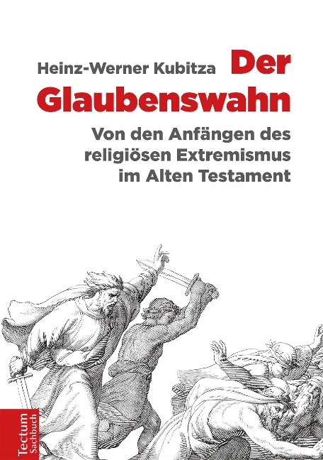 Der Glaubenswahn - Heinz-Werner Kubitza