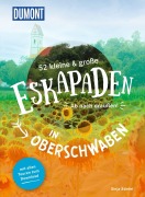 Cover-Bild zum Titel '52 kleine & große Eskapaden in Oberschwaben' von 'Sinja Stiefel'
