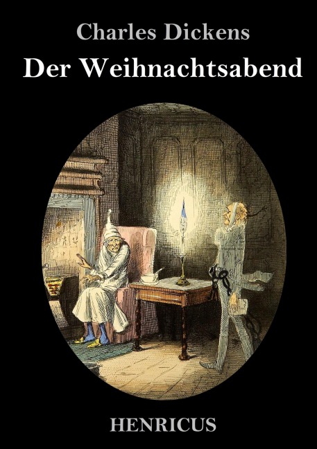 Eine Weihnachtsgeschichte - Charles Dickens