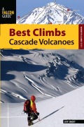 Cover-Bild zum Titel 'Best Climbs Cascade Volcanoes' von 'Jeff Smoot'