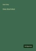 Cover-Bild zum Titel 'Dein Kind lebet' von 'Emil Ohly'