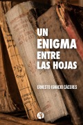 Cover-Bild zum Titel 'Un enigma entre las hojas' von 'Ernesto Ignacio Cáceres'