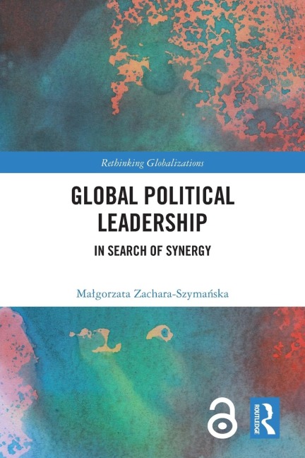 Global Political Leadership - Ma¿gorzata Zachara-Szyma¿ska