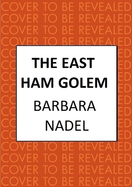 The East Ham Golem - Barbara Nadel