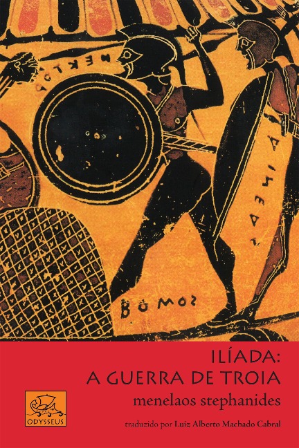 Ilíada: a guerra de Troia - Stephanides Menelaos