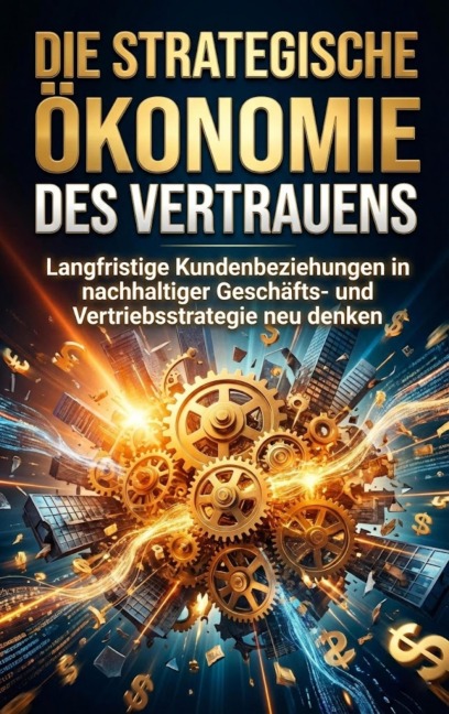 Die strategische Ökonomie des Vertrauens - Paul Schulz