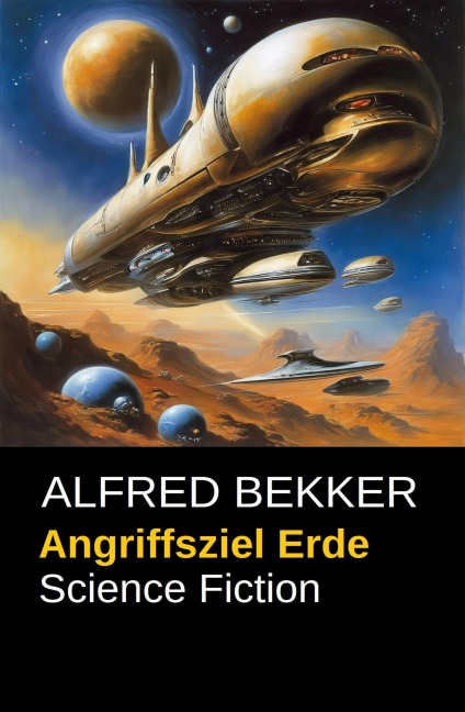 Angriffsziel Erde - Alfred Bekker