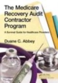 Cover-Bild zum Titel 'The Medicare Recovery Audit Contractor Program' von 'Duane C. Abbey'
