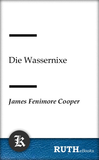 Die Wassernixe - James Fenimore Cooper