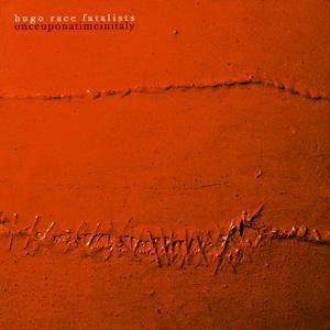 Once Upon a Time in Italy - Hugo Race Fatalists