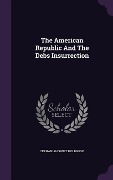 Cover-Bild zum Titel 'The American Republic And The Debs Insurrection' von 'Zephaniah Swift Holbrook'