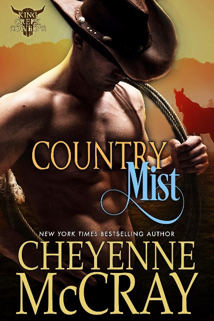 Country Mist (King Creek Cowboys, #6) - Cheyenne Mccray