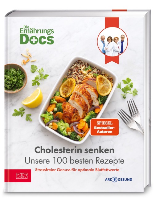 Die Ernährungs-Docs - Cholesterin senken - Unsere 100 besten Rezepte - Matthias Riedl, Jörn Klasen, Silja Schäfer, Viola Andresen
