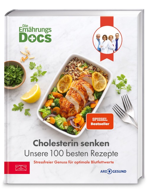 Die Ernährungs-Docs - Cholesterin senken - Unsere 100 besten Rezepte - Matthias Riedl, Jörn Klasen, Silja Schäfer, Viola Andresen