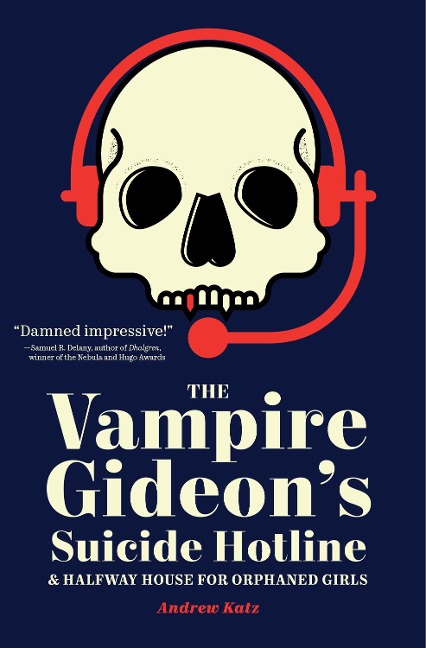 The Vampire Gideon's Suicide Hotline and Halfway House for Orphaned Girls - Andrew Katz