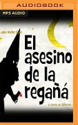 El Asesino de la Regañá (Narración En Castellano) - Julio Muñoz Gijón