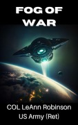 Cover-Bild zum Titel 'Fog of War (The Protectors of Earth, #1)' von 'Leann Robinson'